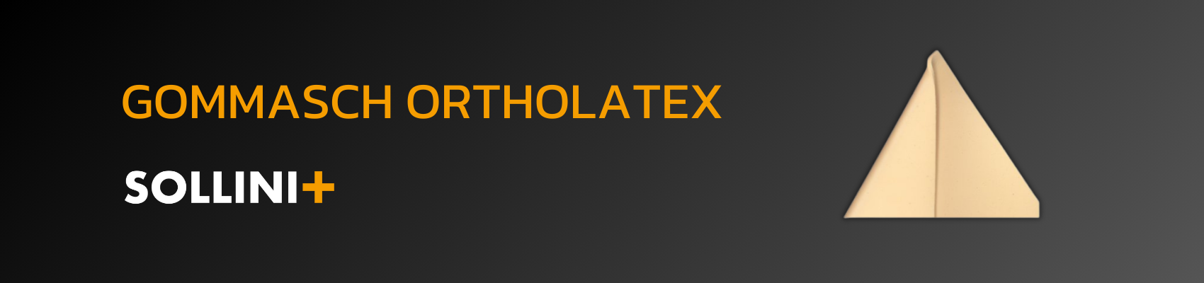 GOMMASCH ORTHOLATEX