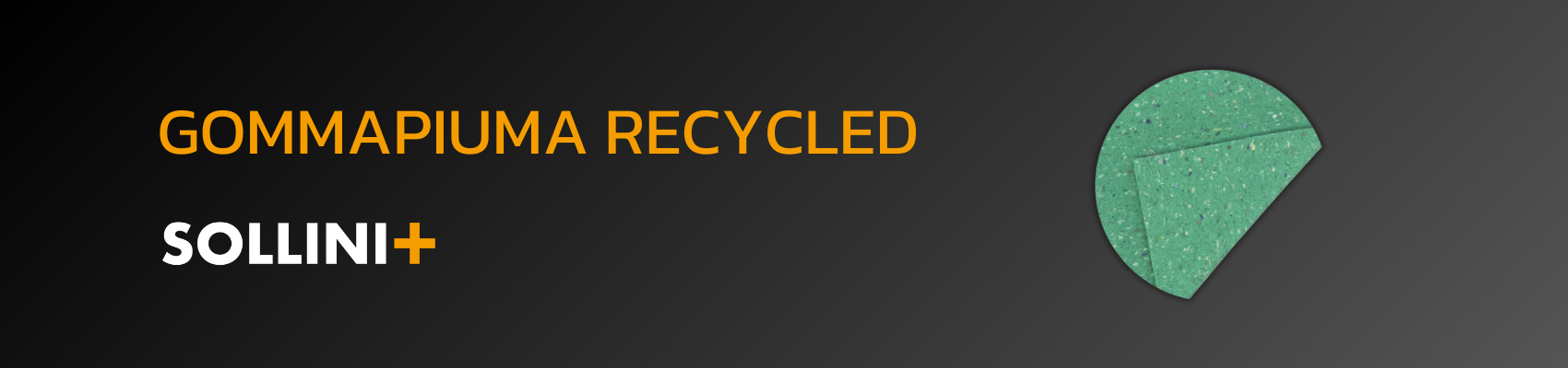 GOMMAPIUMA RECYCLED
